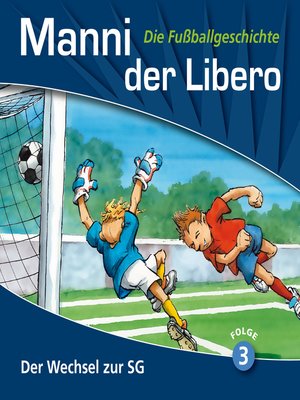 cover image of Manni der Libero--Die Fußballgeschichte, Folge 3
